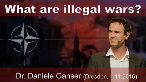 What are illegal wars? Dr. Daniele Ganser 01.11.2016 | www.kla.tv/11731