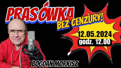 Prasówka 12.05.2024