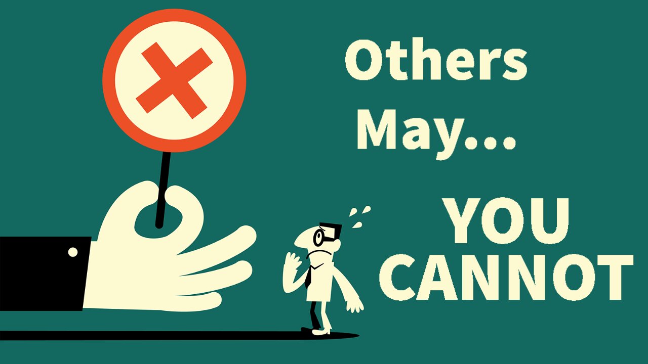 Others May... You Cannot