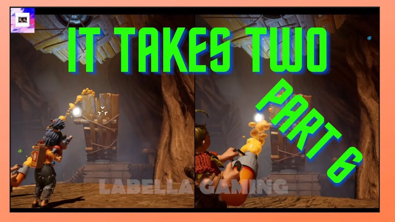 IT TAKES TWO - GAMEPLAY - PART 6