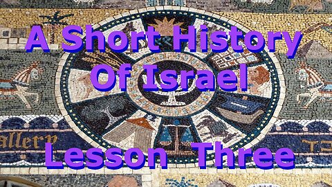 A Short History Of Israel - Lesson Three
