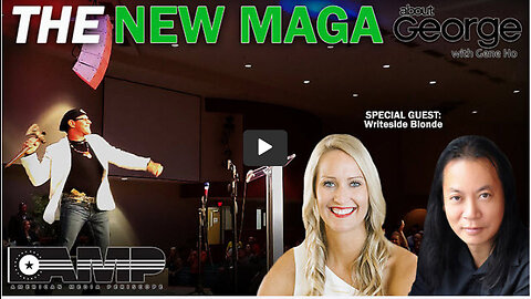 The New MAGA | About GEORGE With Gene Ho Ep. 31