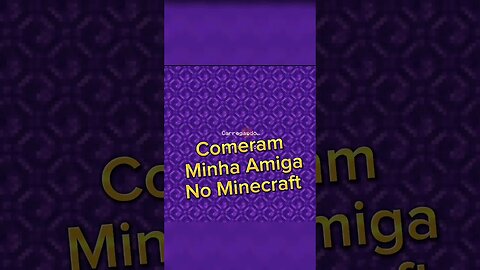 Comeram Minha Amiga No Minecraft #01 #shorts #short