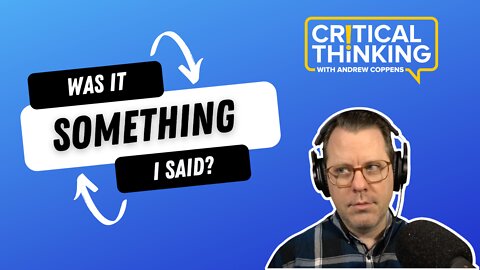Was It Something I Said? | 02/18/22