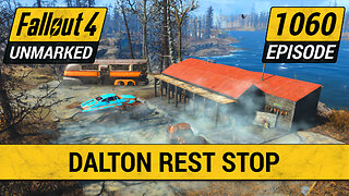 Dalton Rest Stop | Fallout 4 Unmarked | Ep. 1060