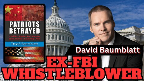 EX-FBI Whistleblower Warns American Leadership Is in Crisis | David Baumblatt