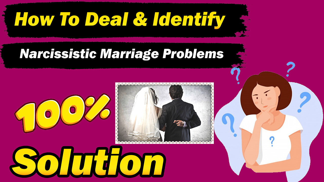 5 Narcissistic Marriage Problems & How to Deal With Them