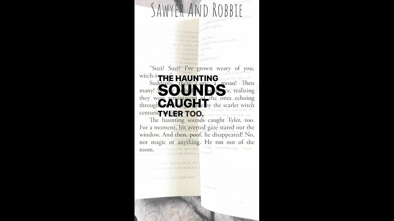 A haunting throughout history in Sawyer And Robbie