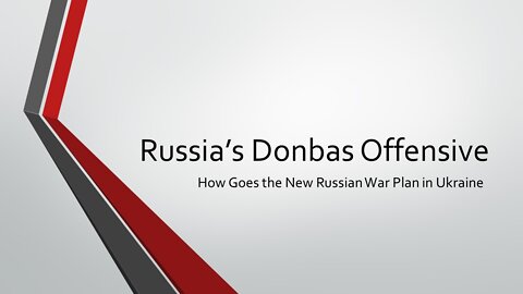 How Goes the New Russian War Plan in Ukraine