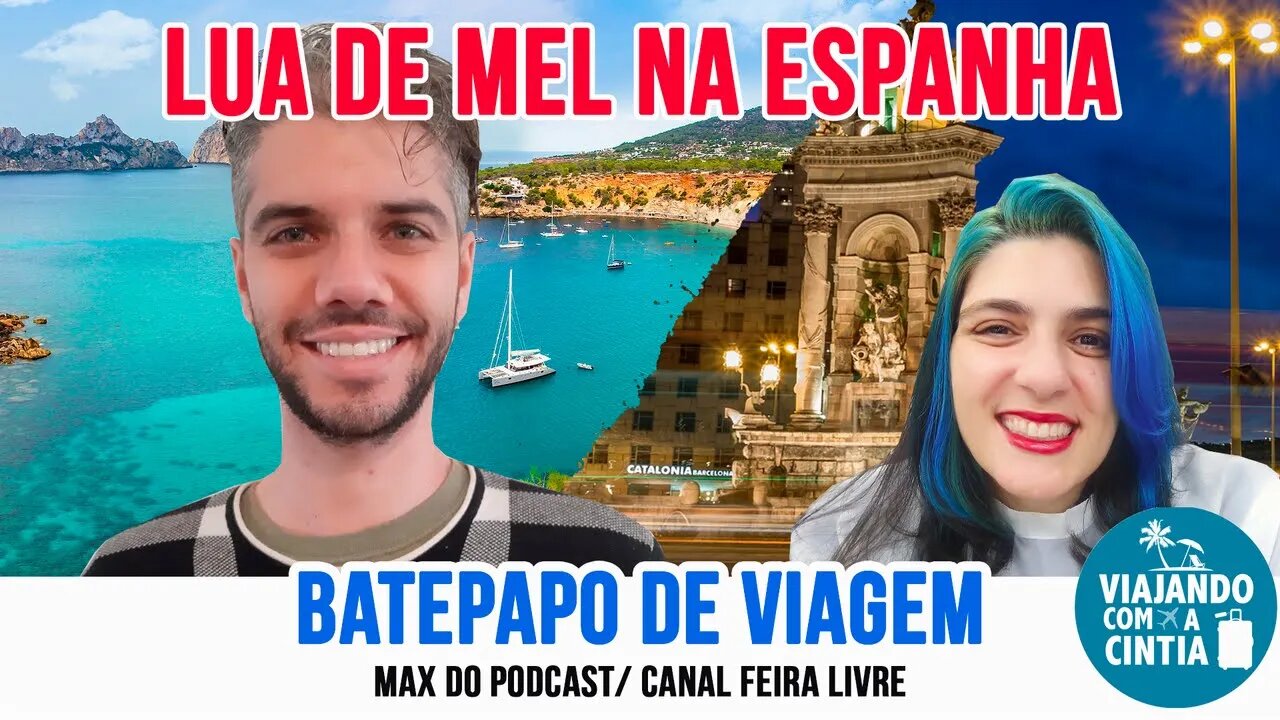 Bate Papo de Viagens - Lua de Mel na Espanha