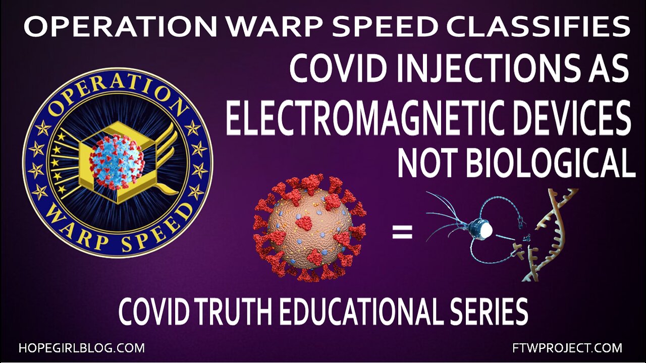 Operation Warp Speed Contract Classifies COVID Injections as Electromagnetic Devices Not Biologicals