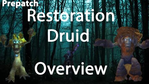 Prepatch Restoration Druid Overview