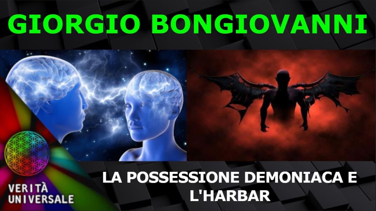 Giorgio Bongiovanni - La possessione demoniaca e l'Harbar