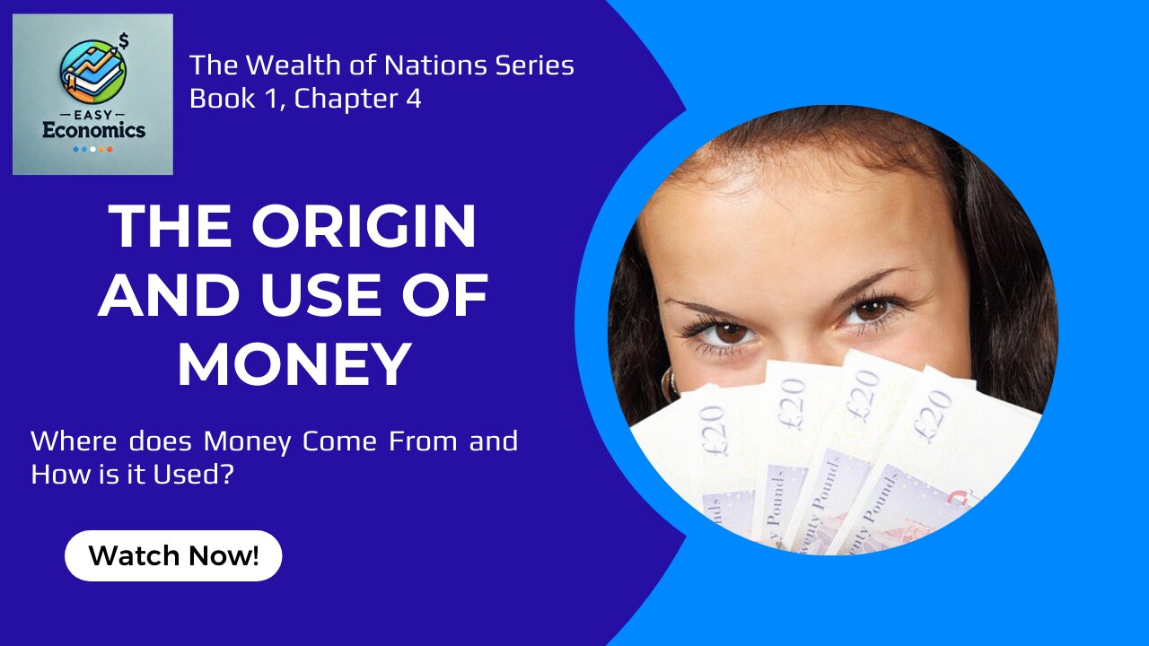 The Wealth of Nations Chapter 4 Book 1 - The Origin and the Use of Money