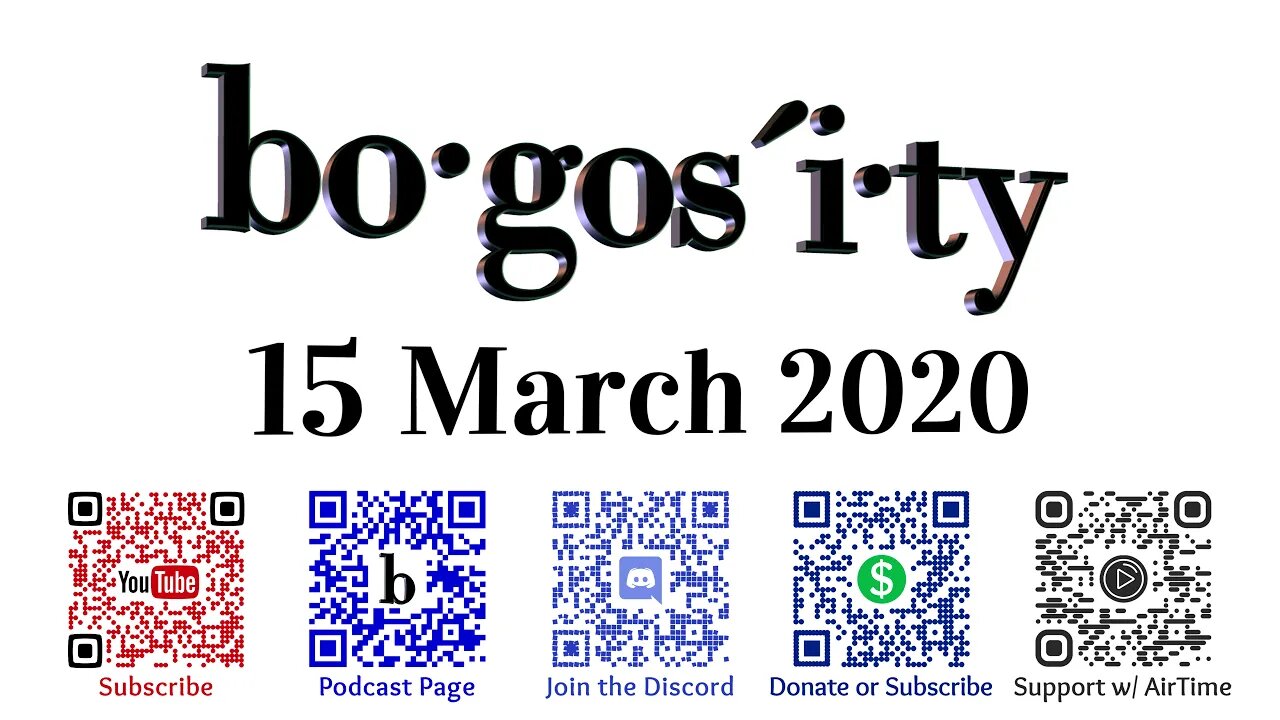 🎙️Bogosity Podcast for 15 March 2020