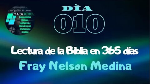 Lectura de la Biblia en un año. -Día 10- Por: Fray Nelson Medina.