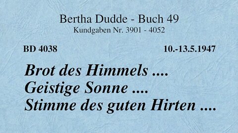 BD 4038 - BROT DES HIMMELS .... GEISTIGE SONNE .... STIMME DES GUTEN HIRTEN ....