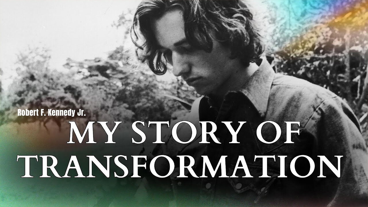 Robert F. Kennedy Jr. - My Story Of Transformation