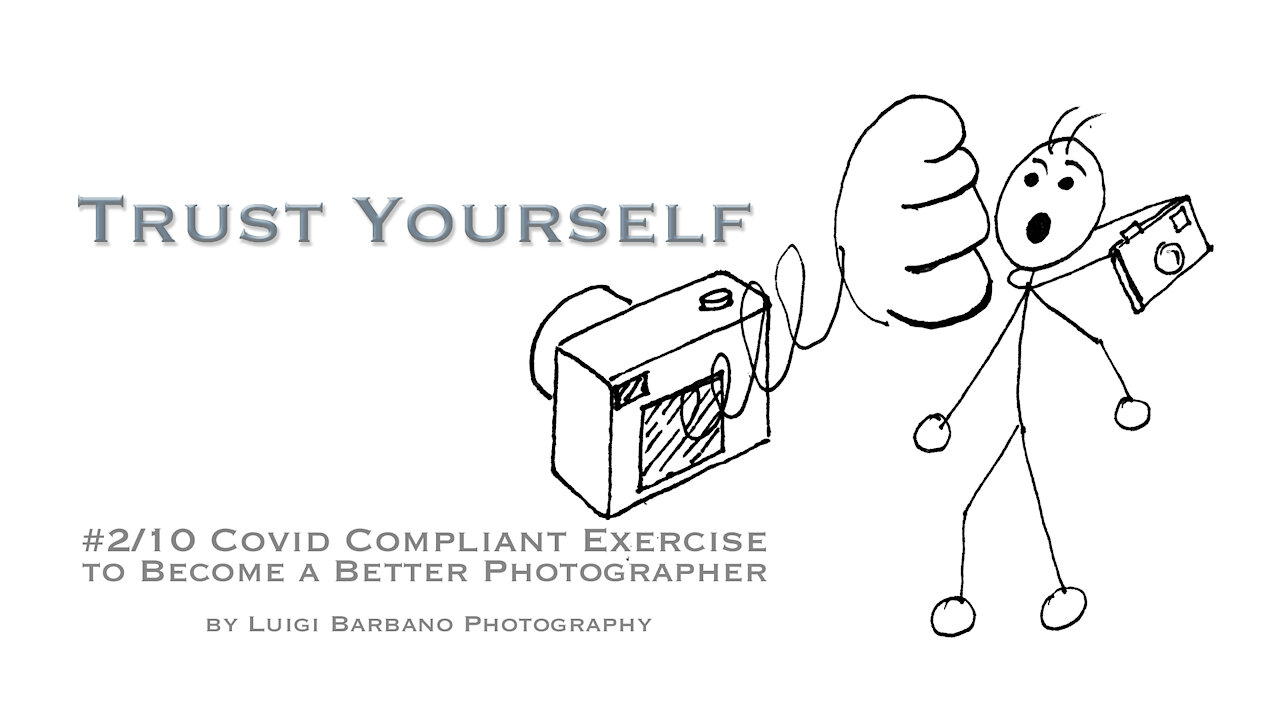 2 Trust Yourself - 10 COVID Compliant Exercises to Become a Better Photographer