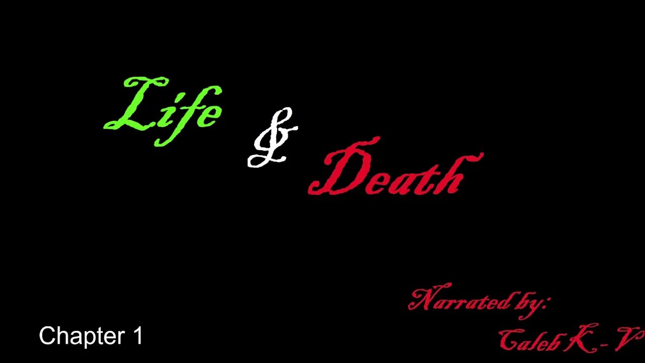 Life and Death Chapter 1