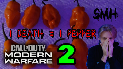 Every time I die, I eat a pepper/ Modern Warfare 2 Pepper Challenge