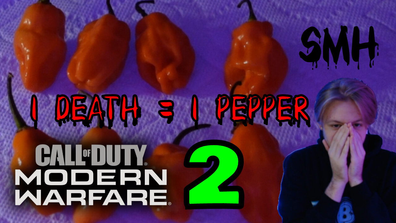 Every time I die, I eat a pepper/ Modern Warfare 2 Pepper Challenge