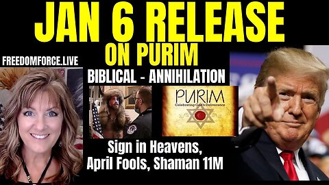 Jan 6 Release! Shaman Truth, Biblical Sign, April Fools, Purim 3-8-23