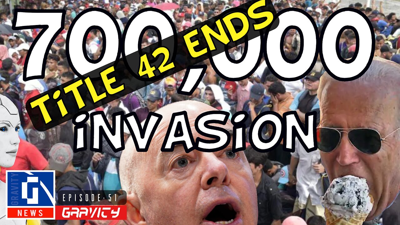 700,000 Title 42 Border Invasion