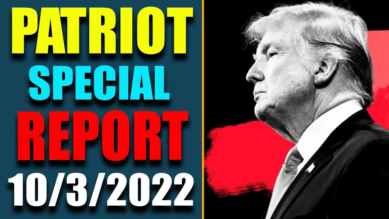 PATRIOT SPECIAL REPORT VIA RESTORED REPUBLIC &: JUDY BYINGTON UPDATE AS OF OCT 3, 2022