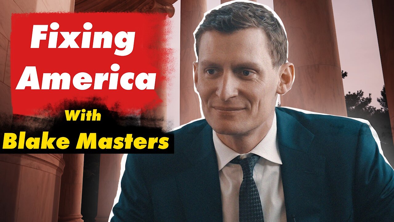 Blake Masters on Immigration, Homeschooling, and his Senate Run