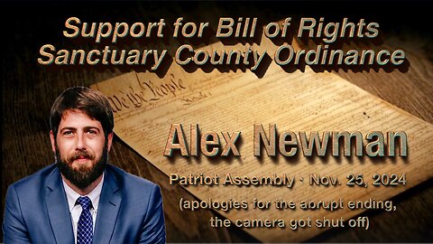 Alex Newman • Support for Bill of Rights Sanctuary County Ordinance