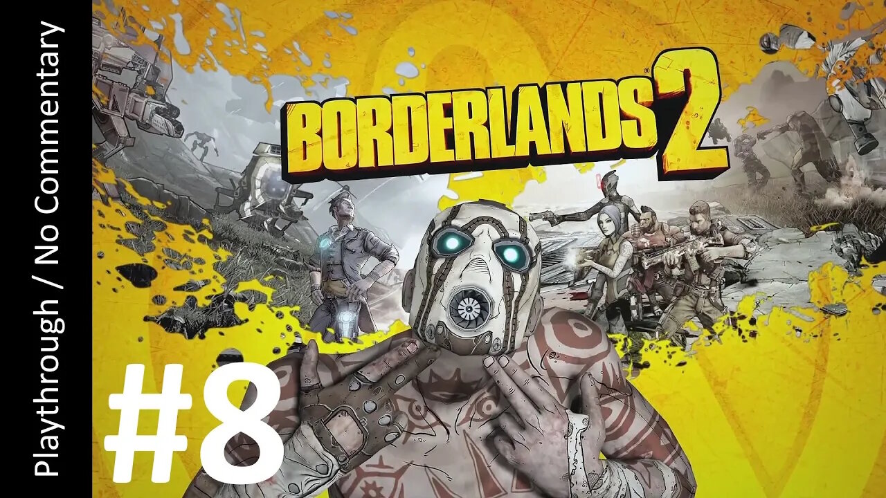 Borderlands 2 (Part 8) playthrough