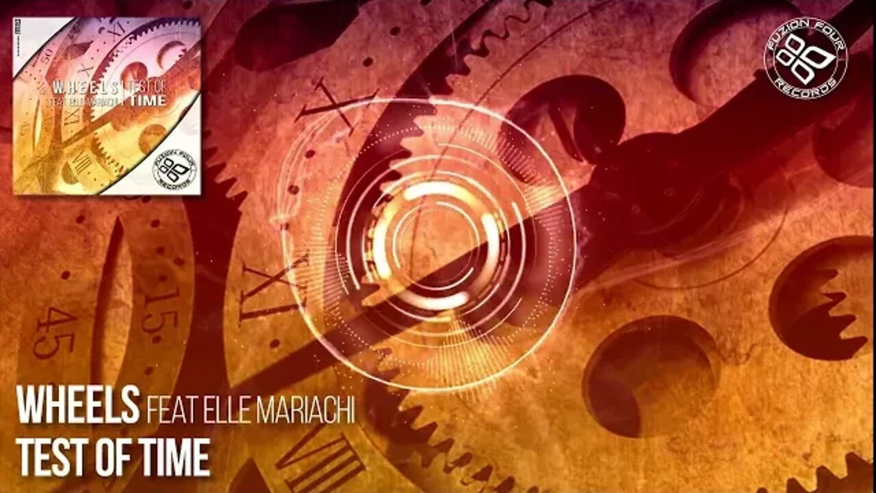 Wheels feat Elle Mariachi - Test of Time