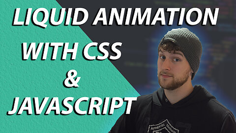 How To Make A Liquid Animation With CSS