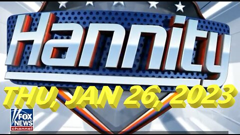 Hannity 01-26-2023