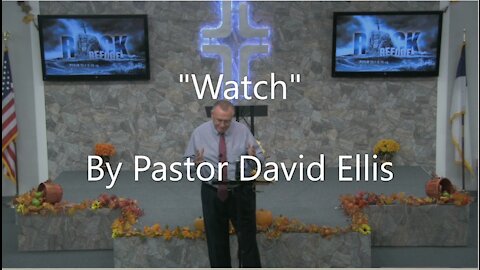 "Watch" By Pastor David Ellis