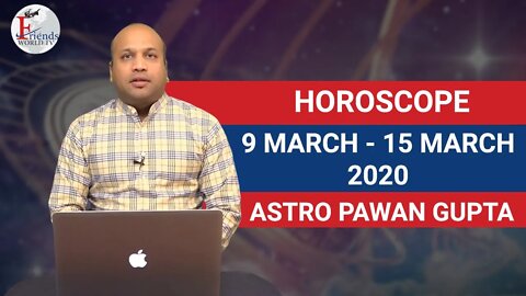 9-15 March, 2020 - Horoscope | ASTRO PAWAN Gupta