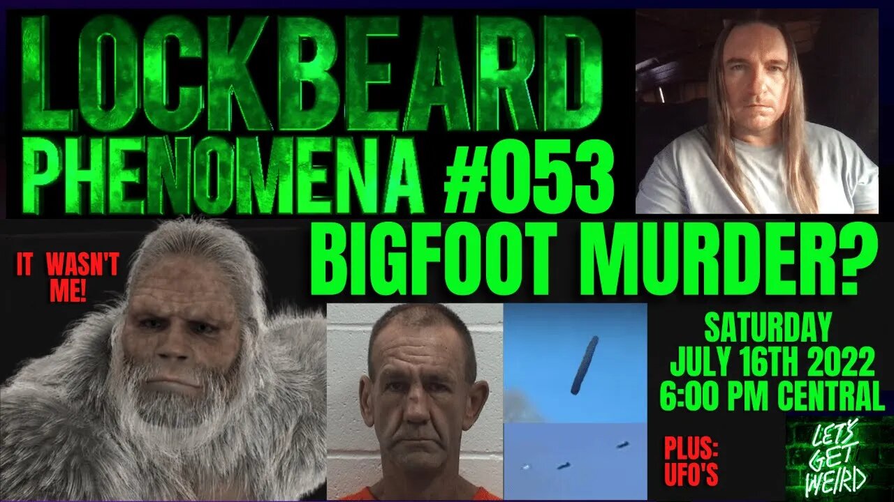 LOCKBEARD PHENOMENA #053. Bigfoot Murder?