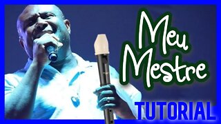 MEU MESTRE - LÁZARO - Tutorial com notas na tela flauta doce