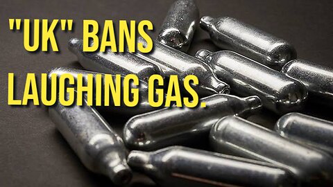 The UK's Plan to Ban Nitrous Oxide (Laughing Gas)