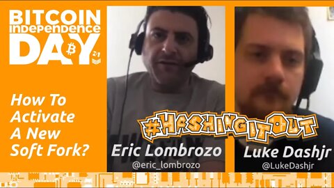 Bitcoin Magazine's Independence Day: Activating Taproot With Eric Lombrozo and Luke Dashjr