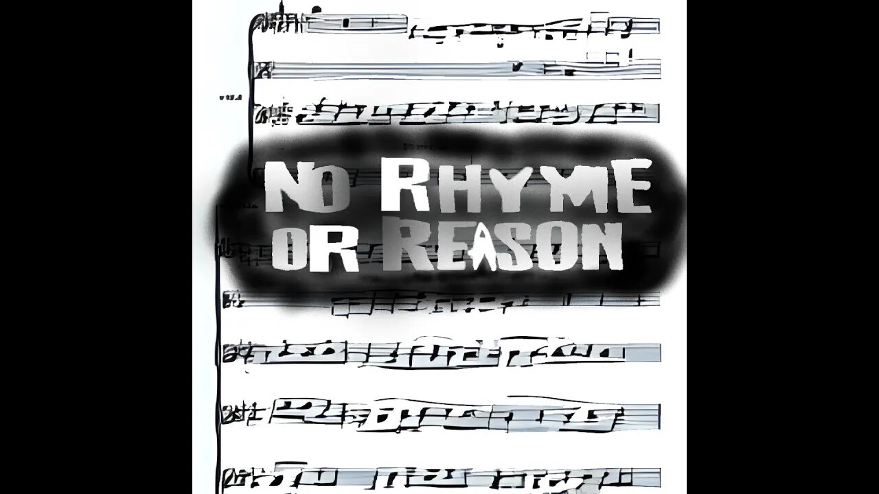 NO RHYME OR REASON - Full Album