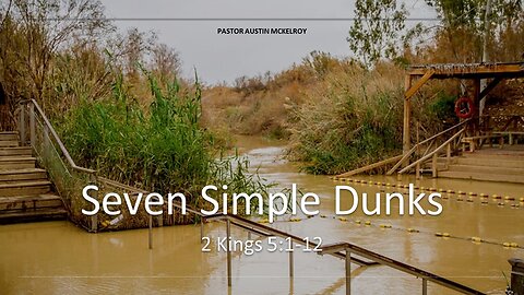 Seven Simple Dunks, Pastor Austin McKelroy, 07-09-2023