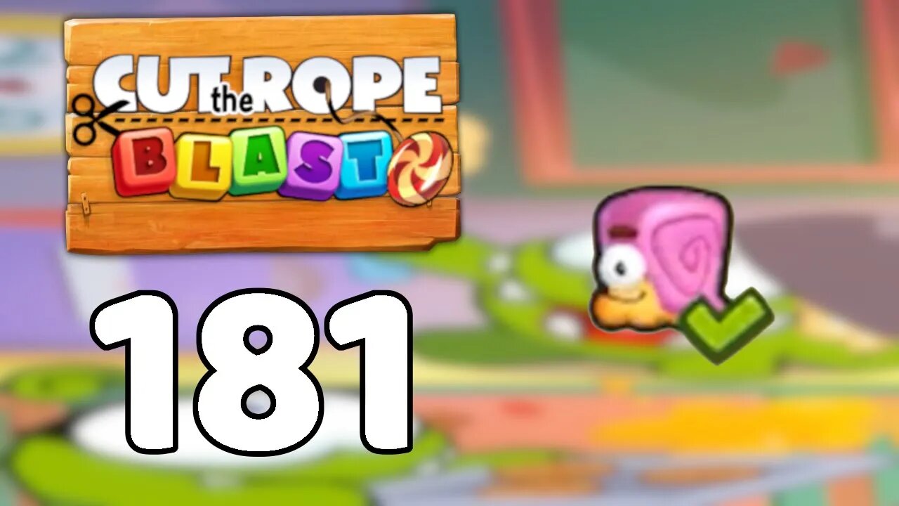 Cut the Rope BLAST 181 - Walkthrough, No Boosters