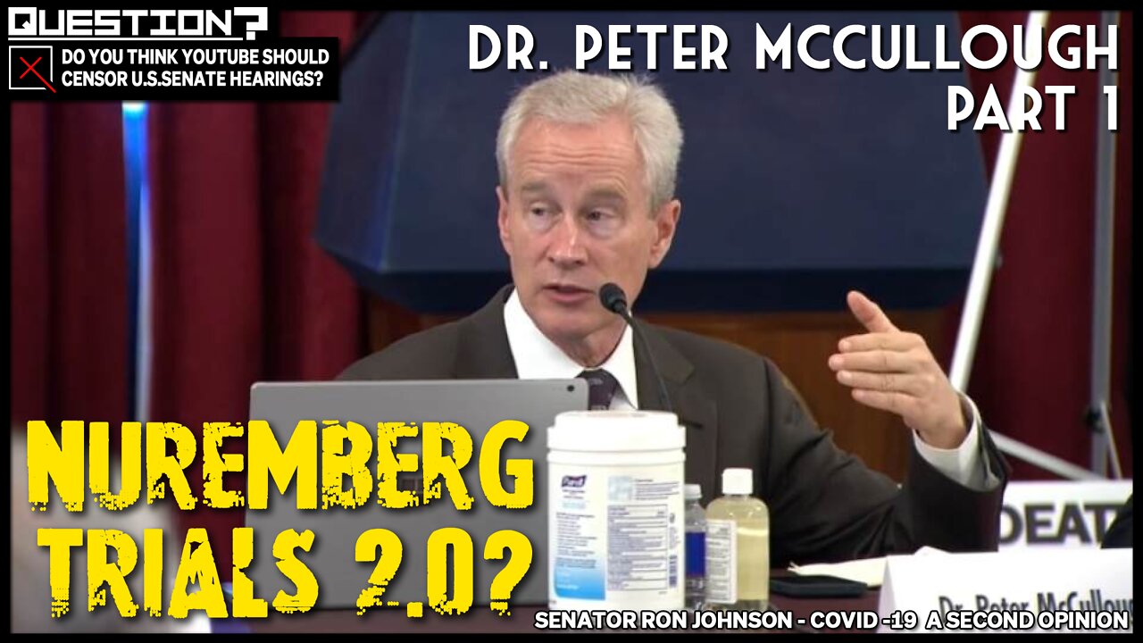 BREAKING!!! Should YouTube Censor U.S. Senate Hearings? - Dr. Peter McCullough - Part 1 - 1/25/2022
