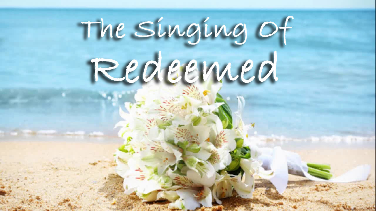 The Singing Of Redeemed