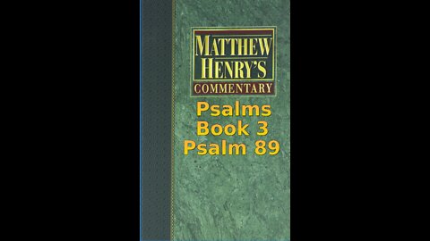 Matthew Henry's Commentary on the Whole Bible. Audio produced by Irv Risch. Psalm, Psalm 89