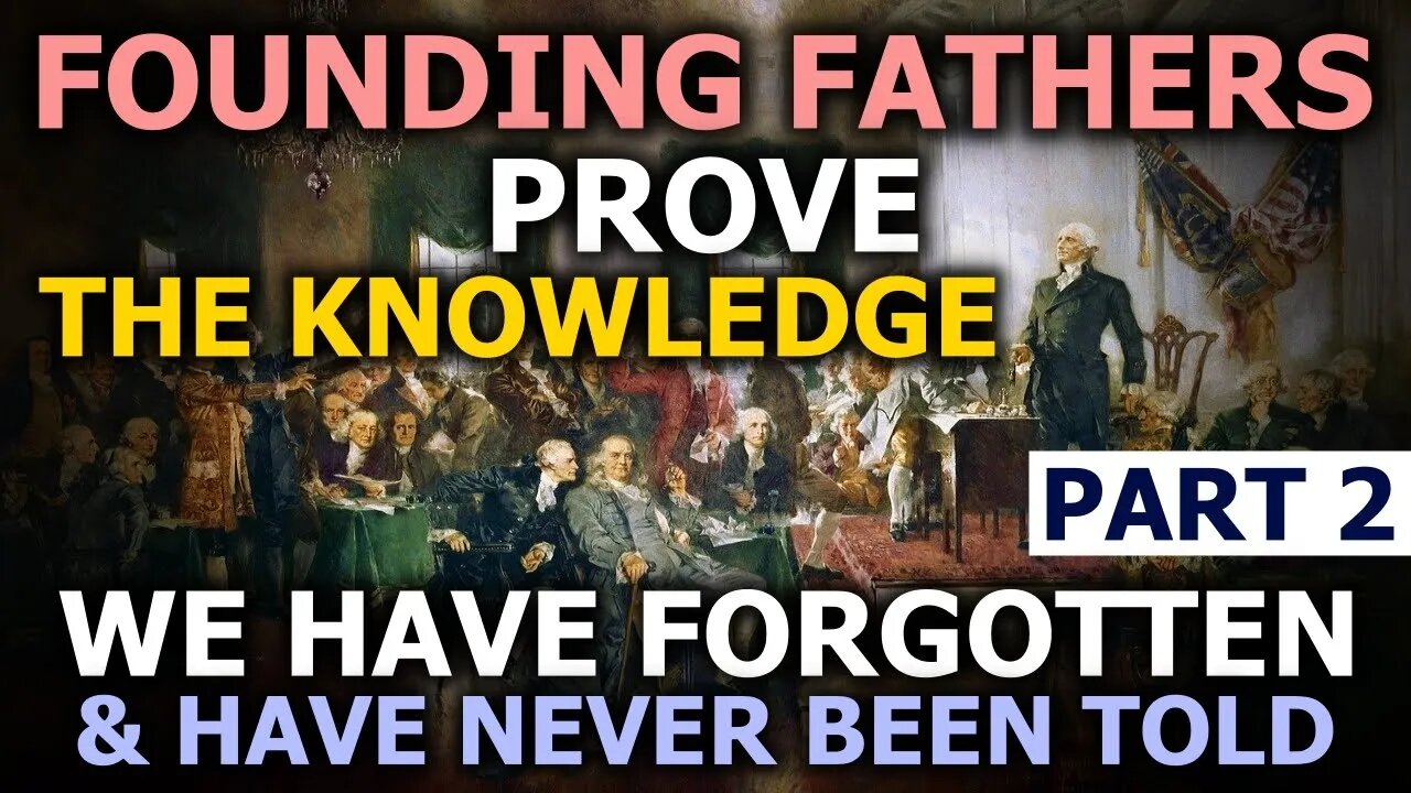 Forgotten Wisdom From The "Founding Fathers"? - Part 2 of 2