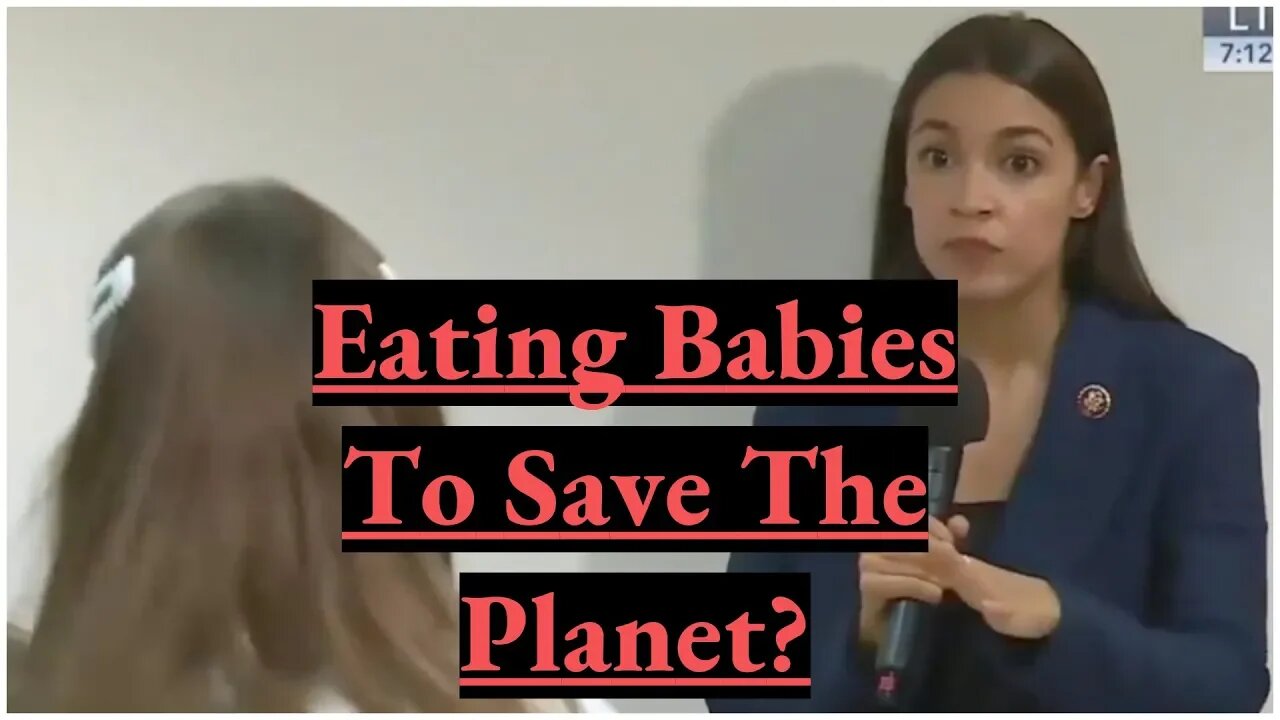 Woman Tells AOC We Must Eat Babies?