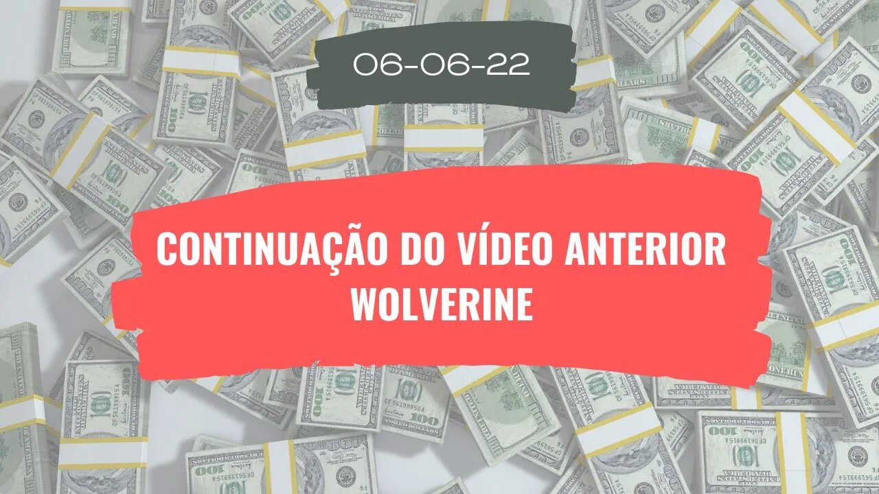 CONTINUAÇÃO DO VÍDEO ANTERIOR WOLVERINE